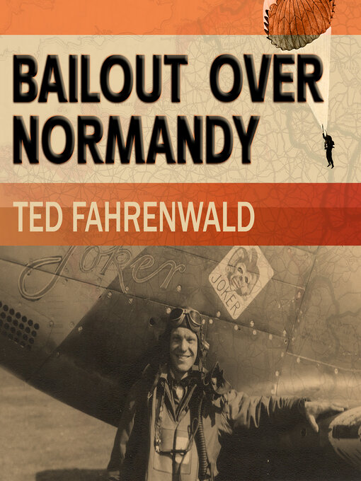 Title details for Bailout Over Normandy by Ted Fahrenwald - Available